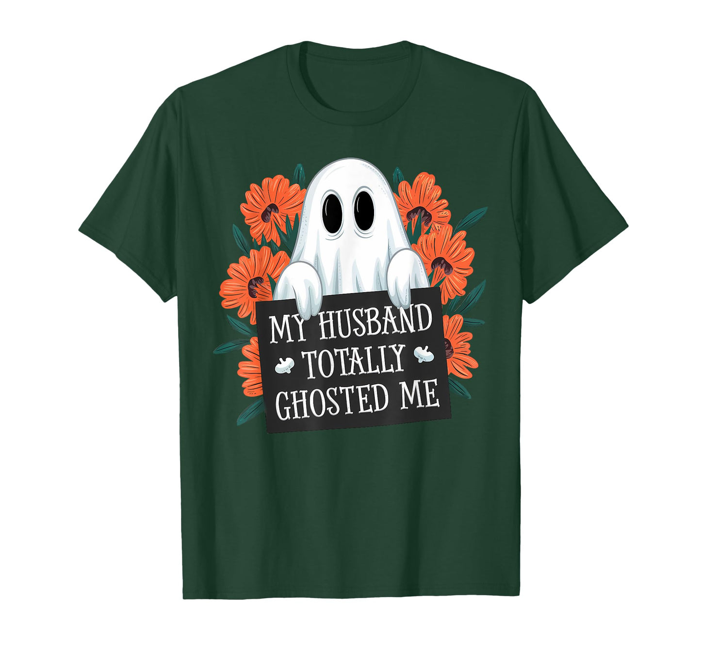 My Husband Totally Ghosted Me Funny Halloween Costume Spooky T-Shirt