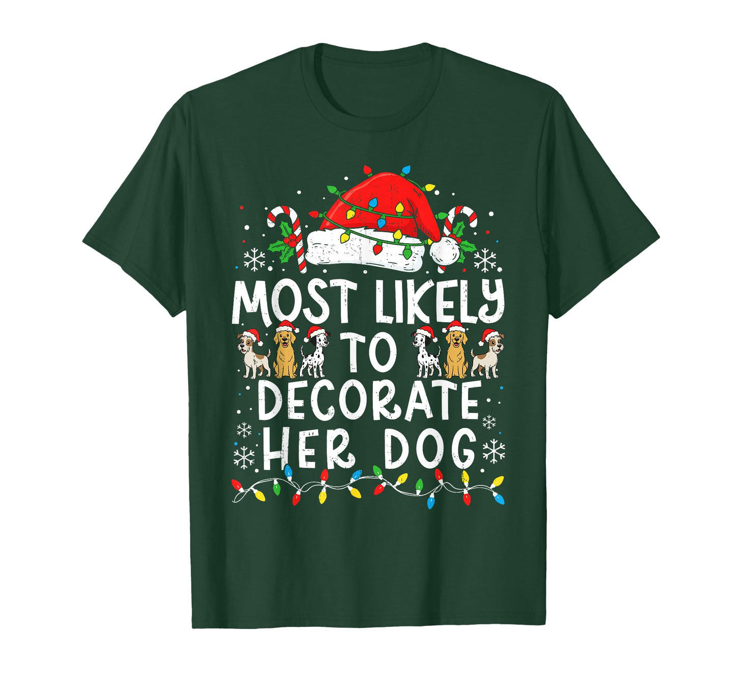 Most Likely to Decorate Her Dog Family Matching Christmas T-Shirt