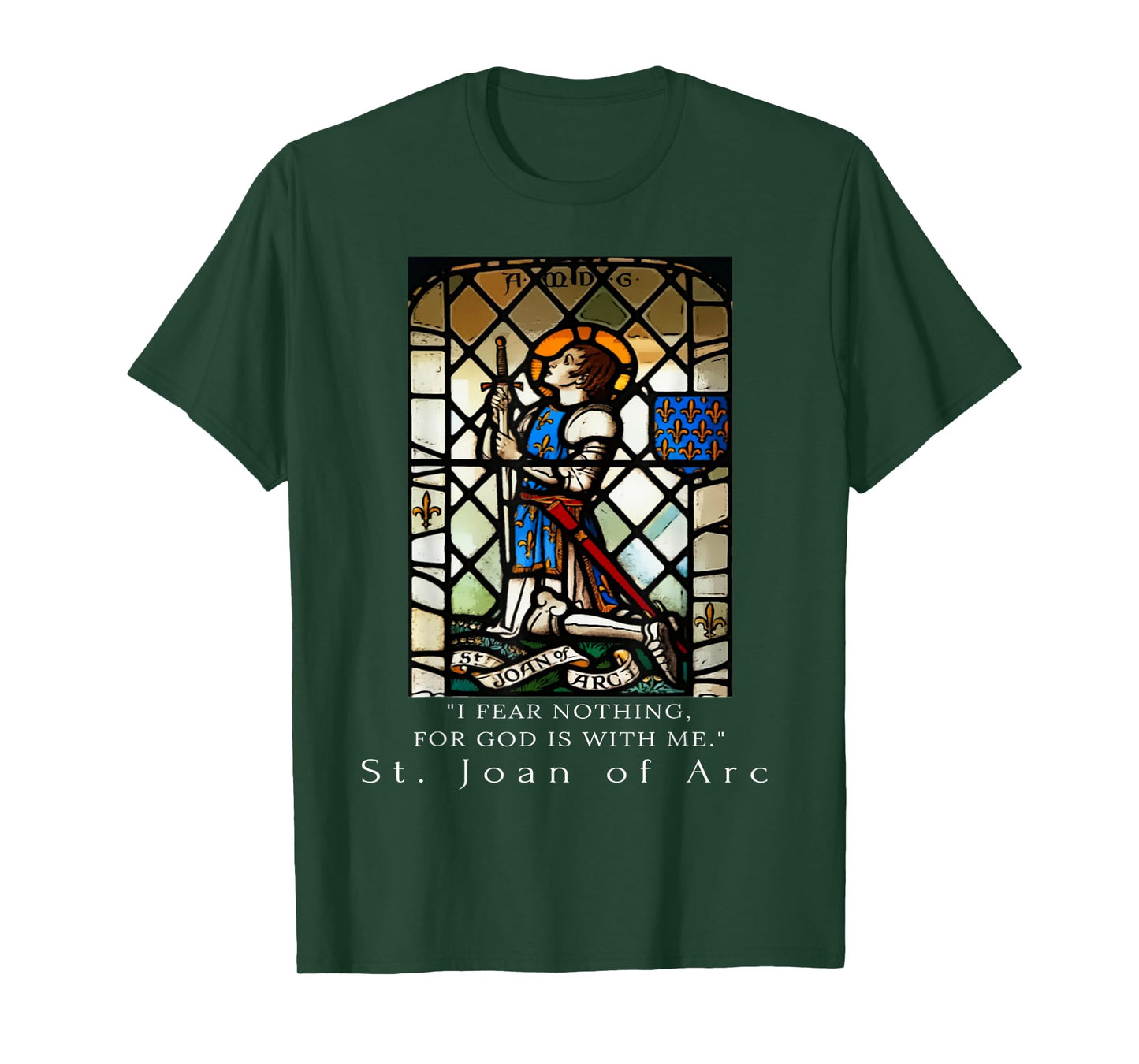 St. Joan of Arc I fear nothing for God is with me T-Shirt