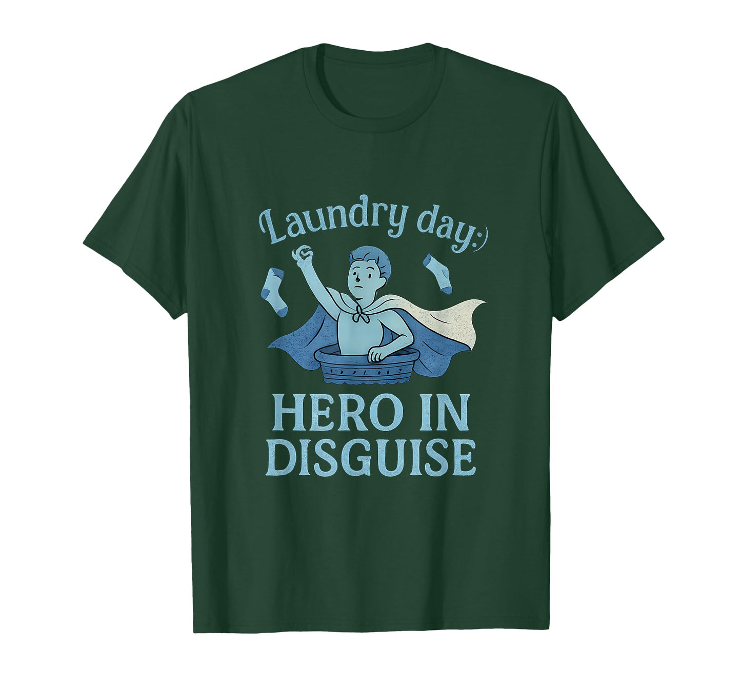 Not All Heroes Wear Capes Laundry Day Hero Design T-Shirt