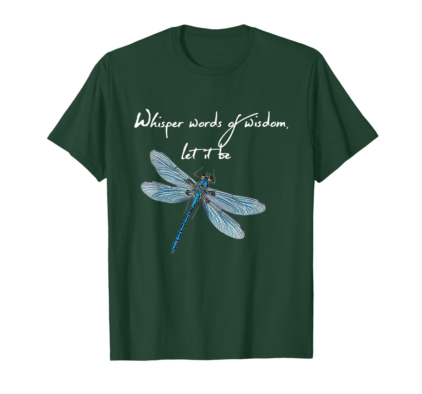 Whisper Words of Dragon Fly Art Dragonfly T-Shirt