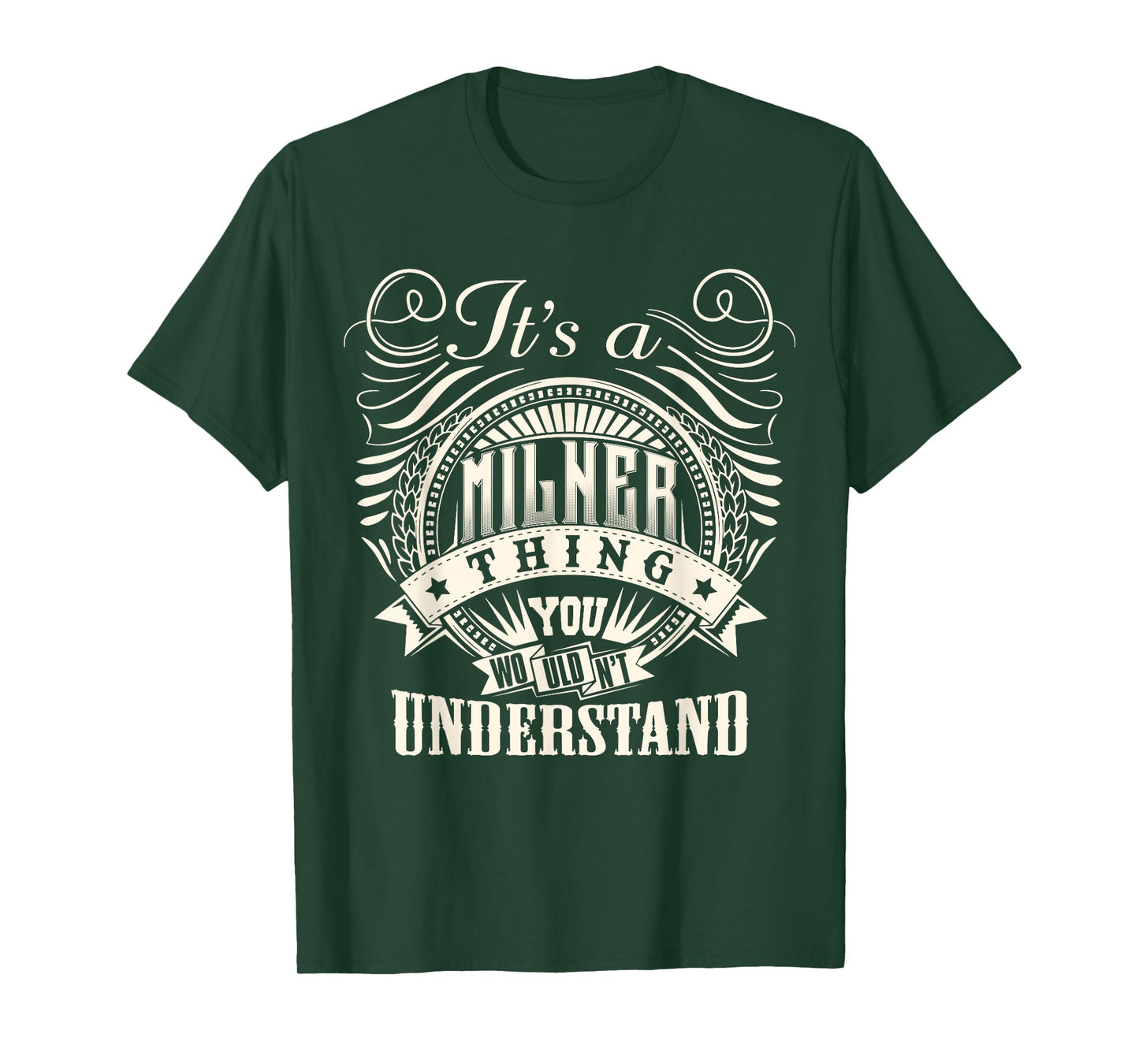 It's A MILNER Thing You Wouldn't Understand MILNER Family T-Shirt