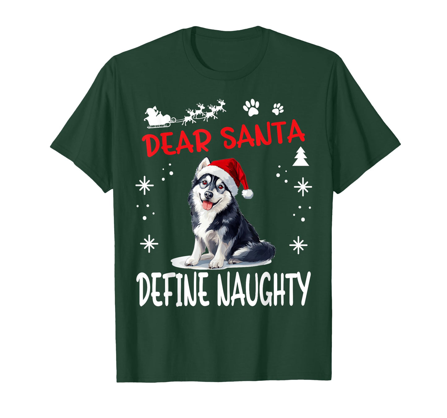 Cute Siberian Husky Dog Christmas Dear Santa Define Naughty T-Shirt for Men Women Kids