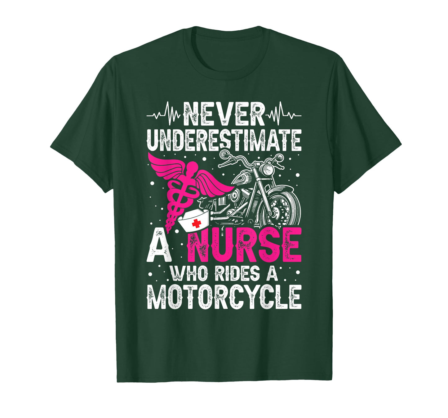 Never Underestimate a Nurse Who Rides A Motorcycle T-Shirt