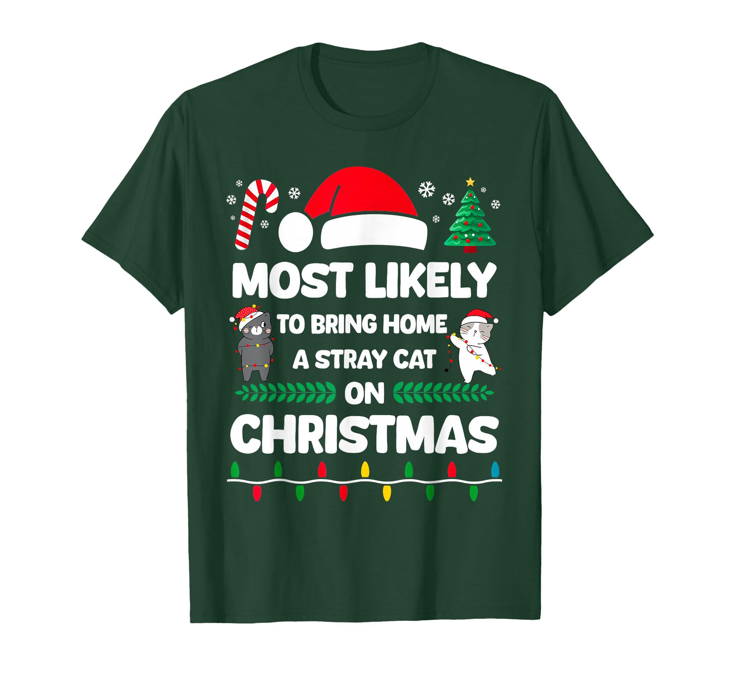 Funny Christmas Cat Meme Most Likely to Bring Home Kitten T-Shirt