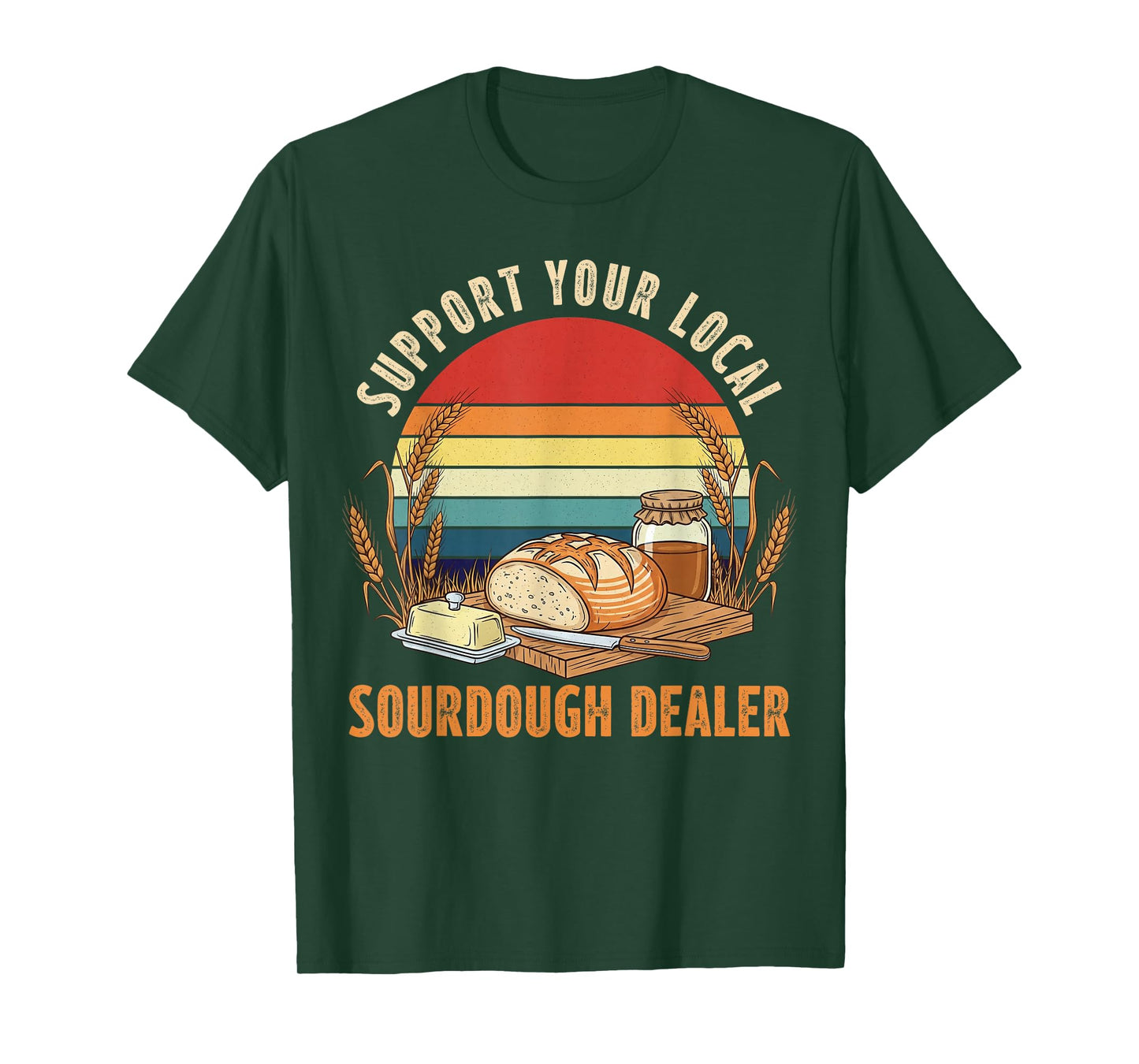 Support Your Local Sourdough Dealer Sunset Retro Bread Lover T-Shirt