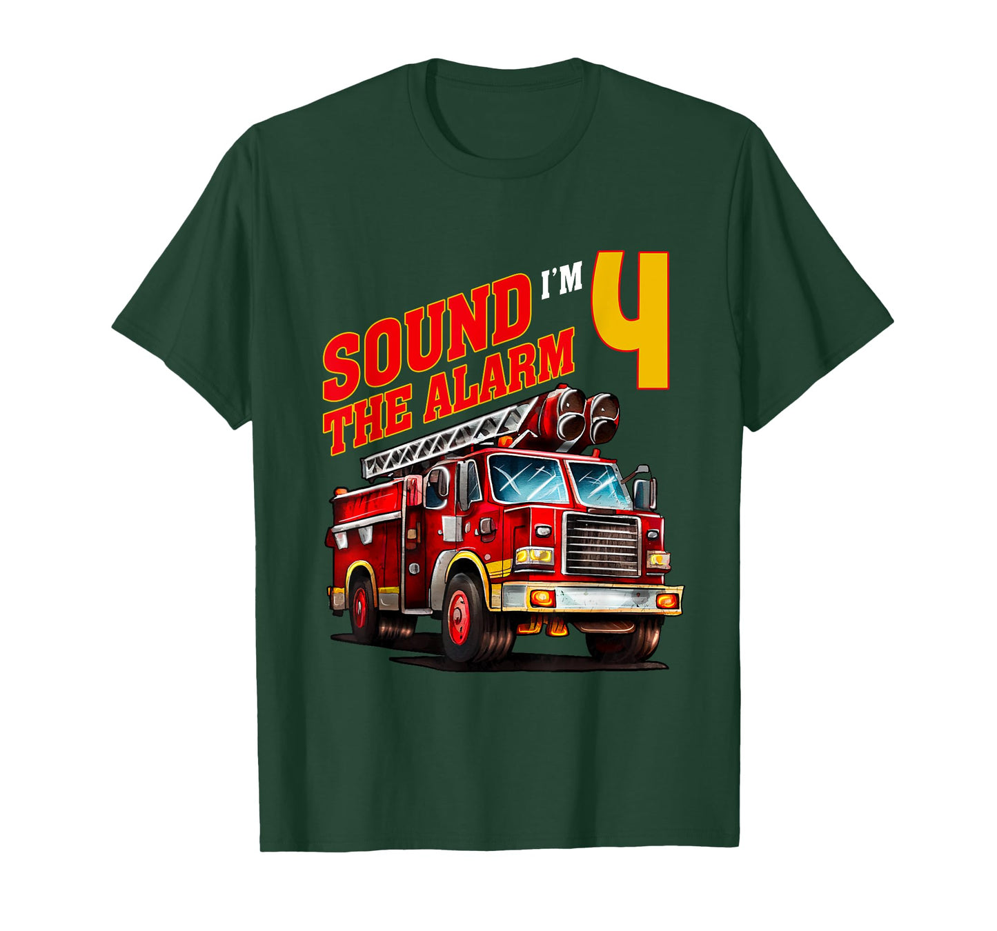 Fire Truck Firefighter Birthday Sound the Alarm I'm 4! Kids T-Shirt