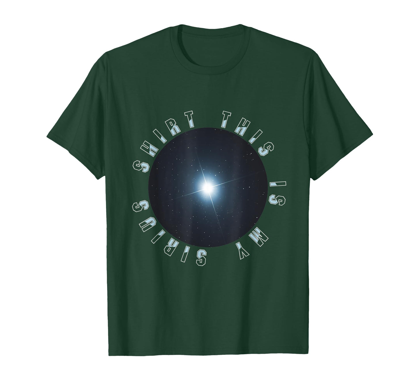This is my Sirius Star Astronomy Funny T-Shirt