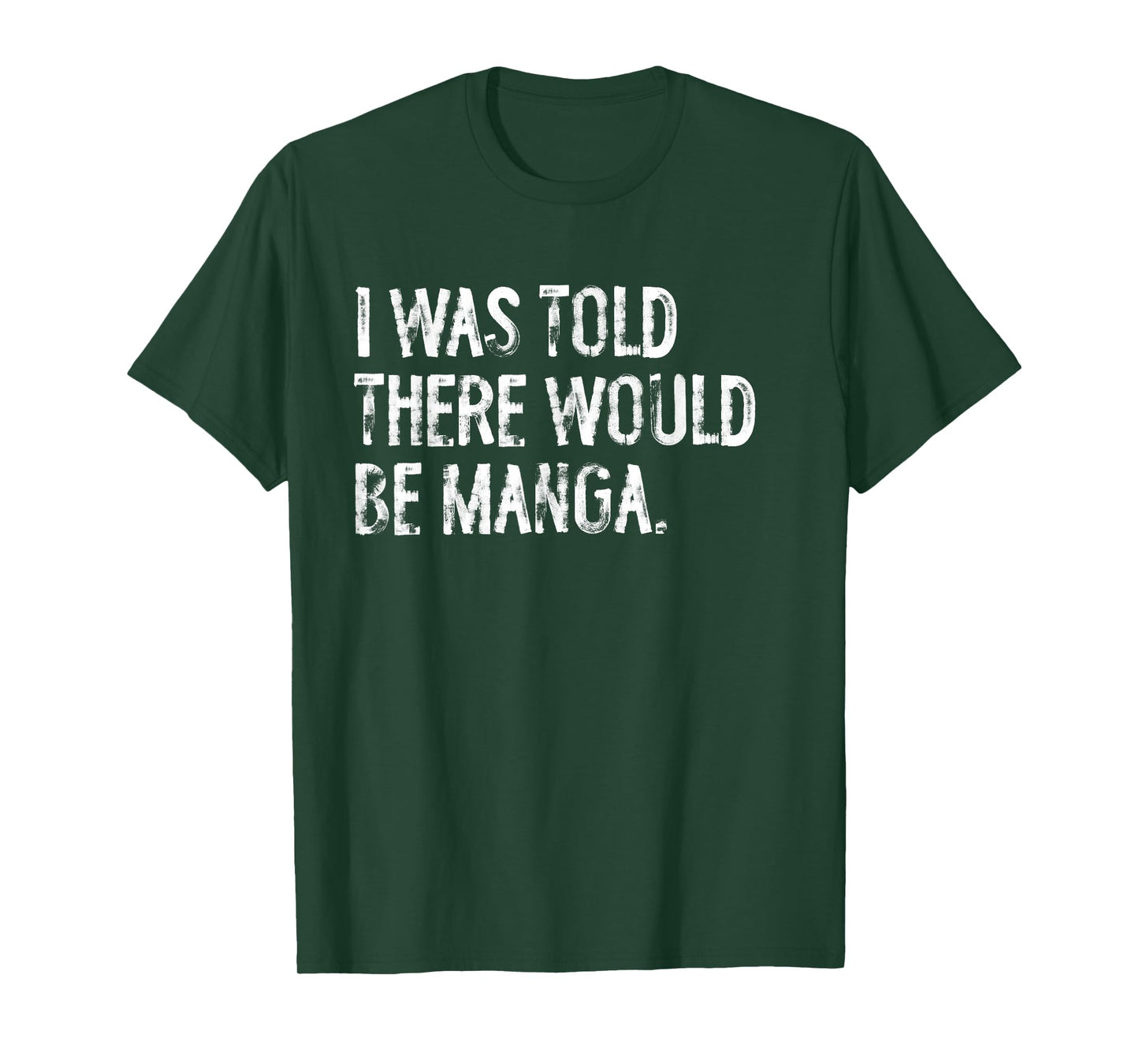 I Was Told There Would Be Manga Funny Japanese T-Shirt
