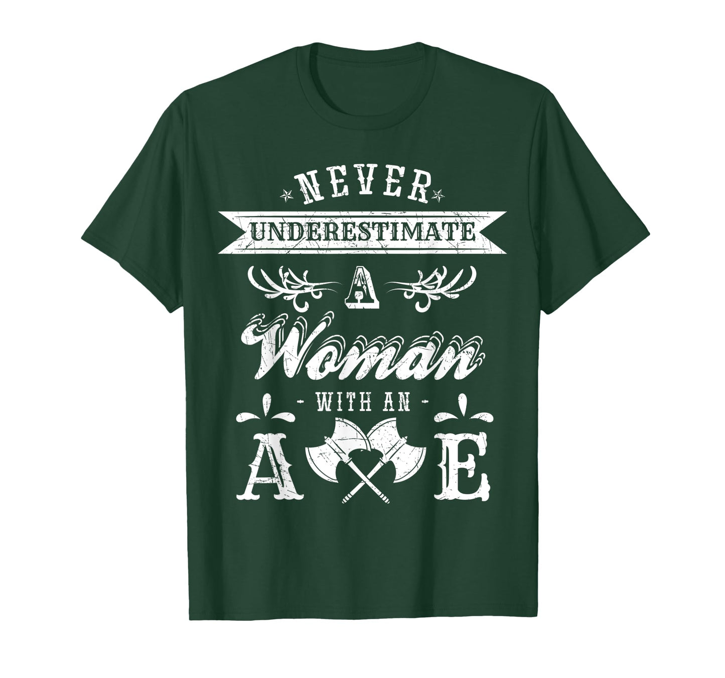 Never Underestimate a Woman with an Axe Throwing T-Shirt
