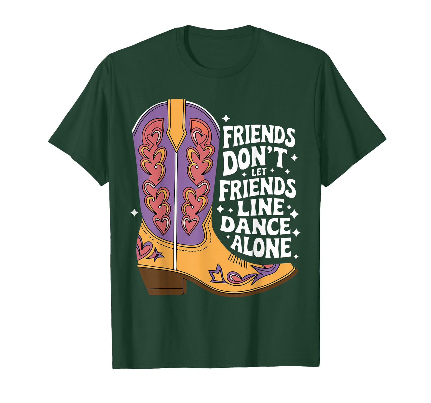 Line Dancing Friends Don't Let Friends Line Dance Alone T-Shirt