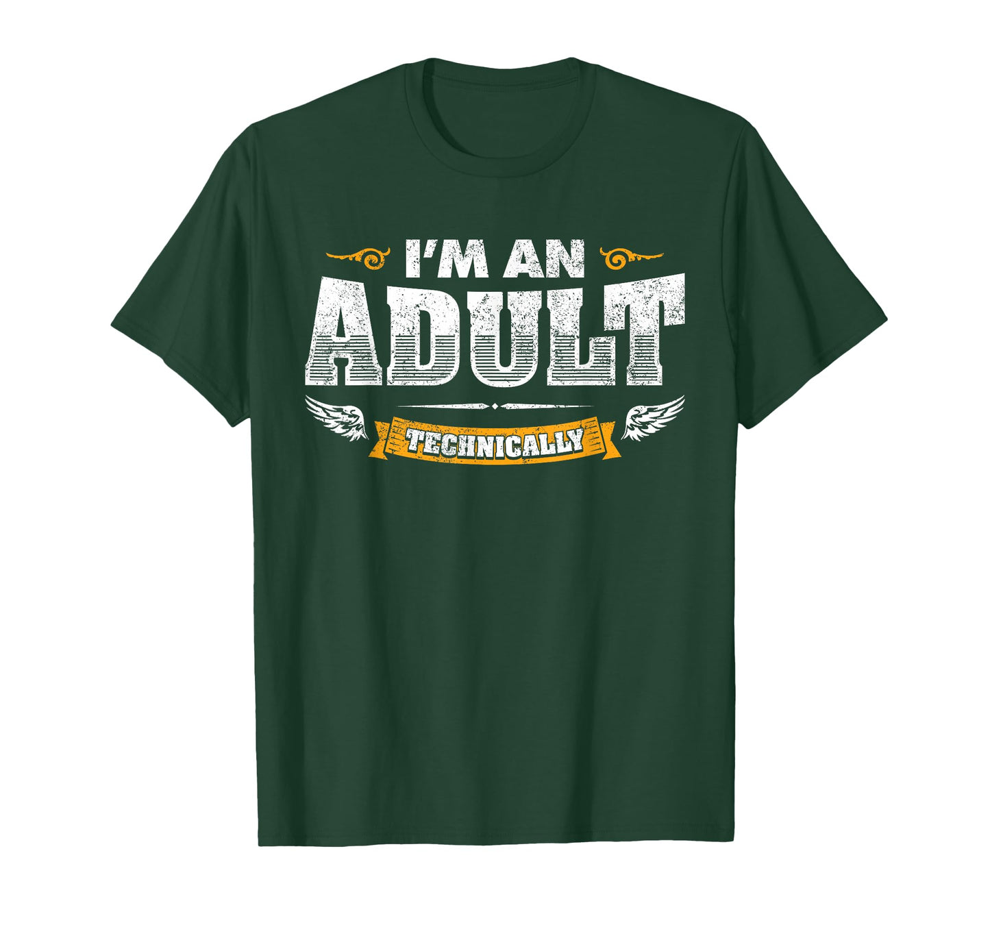 I'm an Adult Technically Sarcastic Adulting Humor Laughs Fun T-Shirt