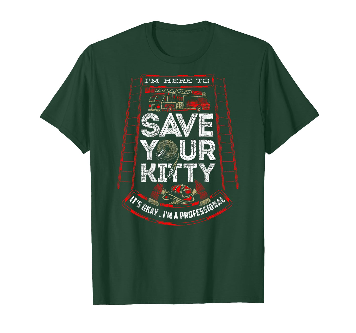 Sexy Firefighter Shirt I'm Here To Save Your Kitty Fireman T-Shirt