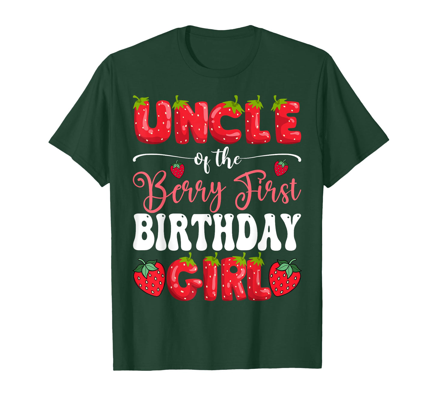 Uncle Of Berry First Birthday Girl Strawberry 1St Bday T-Shirt