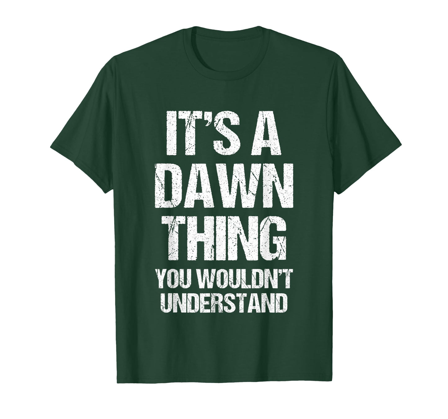 It's A Dawn Thing (You Wouldn't Understand) - Funny Dawn T-Shirt