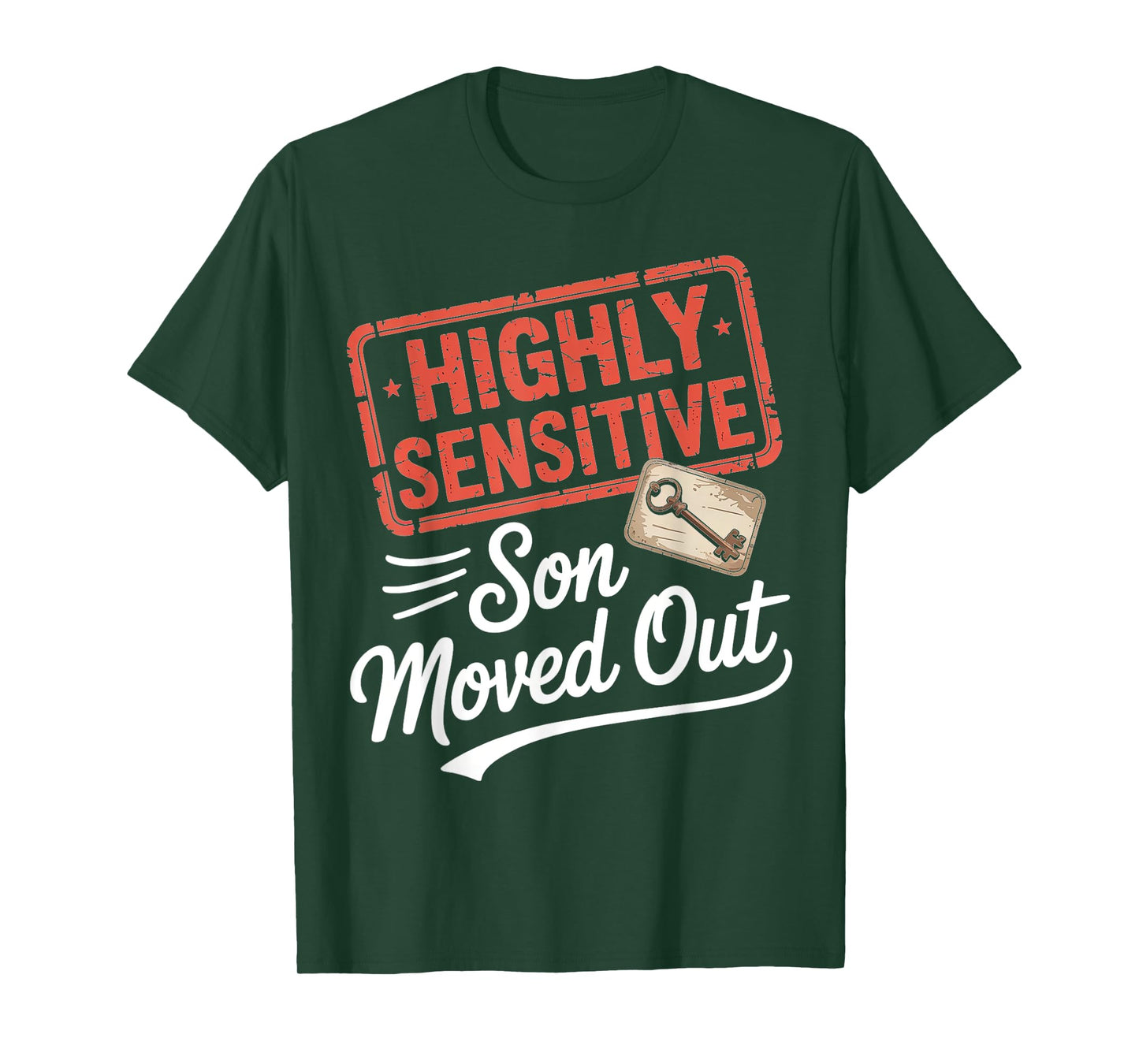 Highly Sensitive Son Moved Out Key Design T-Shirt