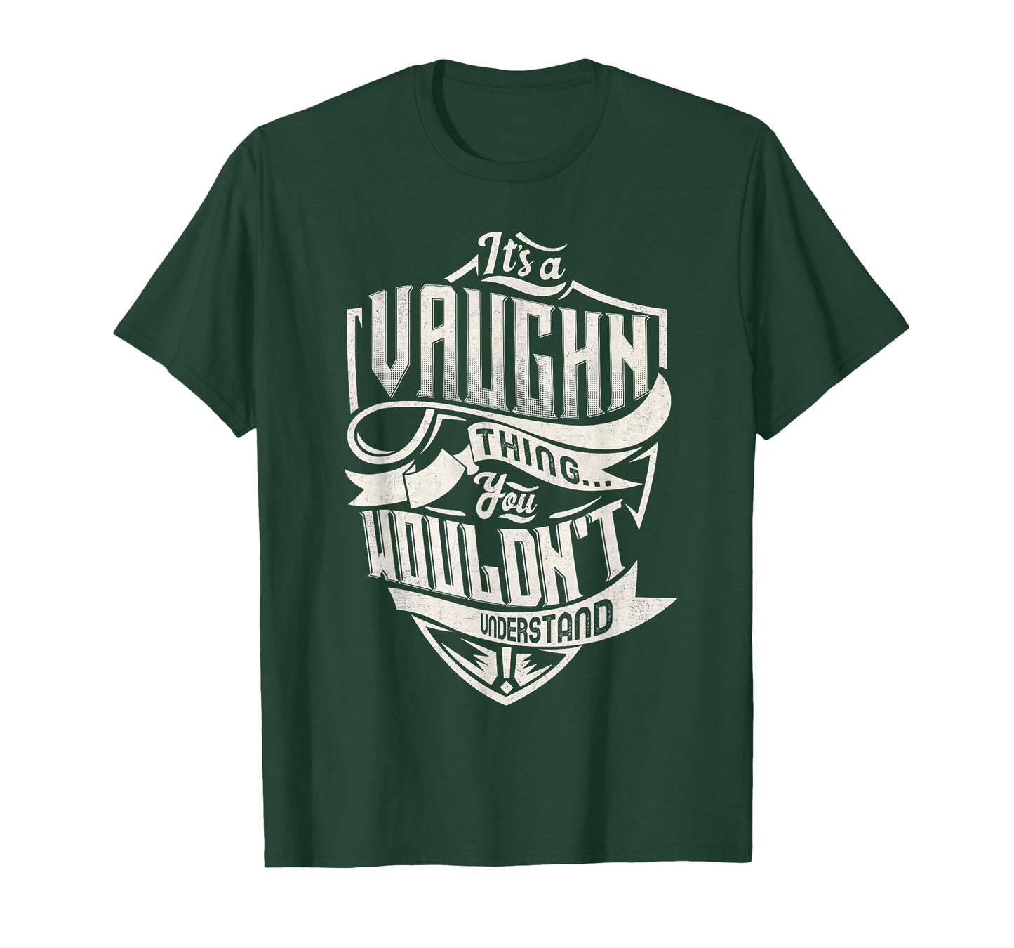 It's A VAUGHN Thing You Wouldn't Understand Family Name T-Shirt