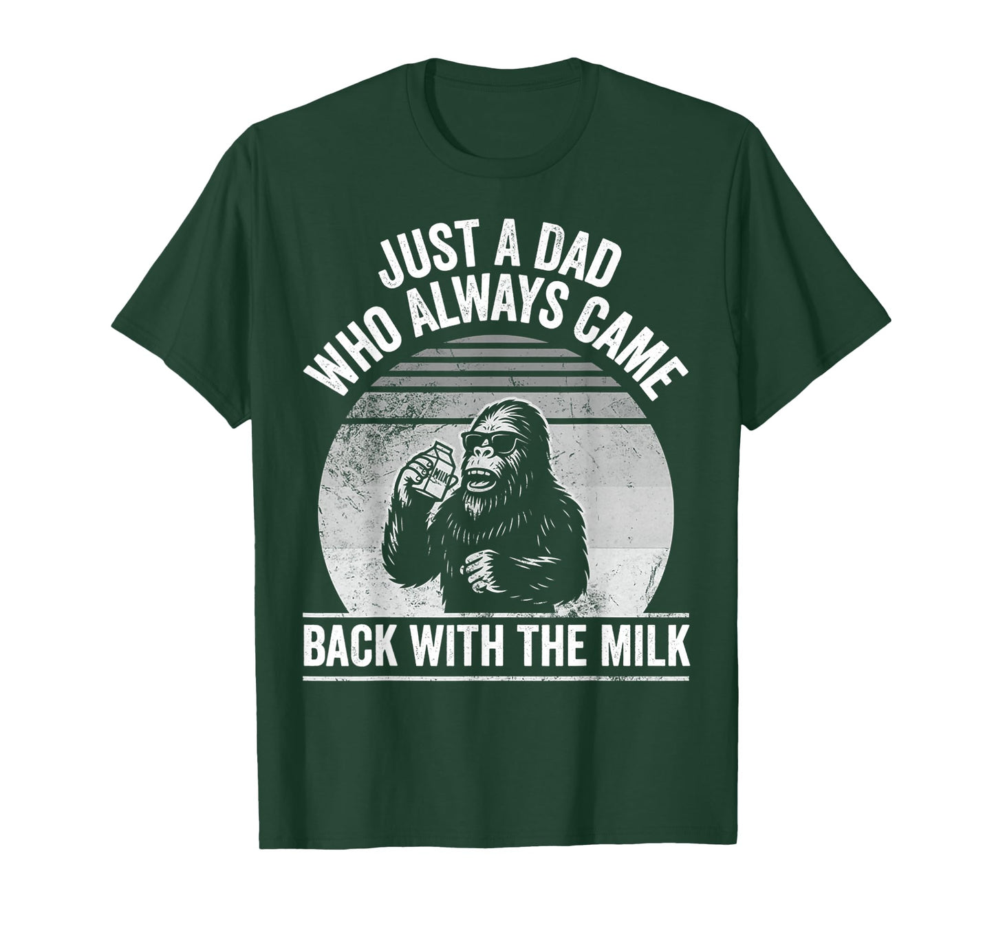 Just A Dad Who Always Came Back with Milk T-Shirt