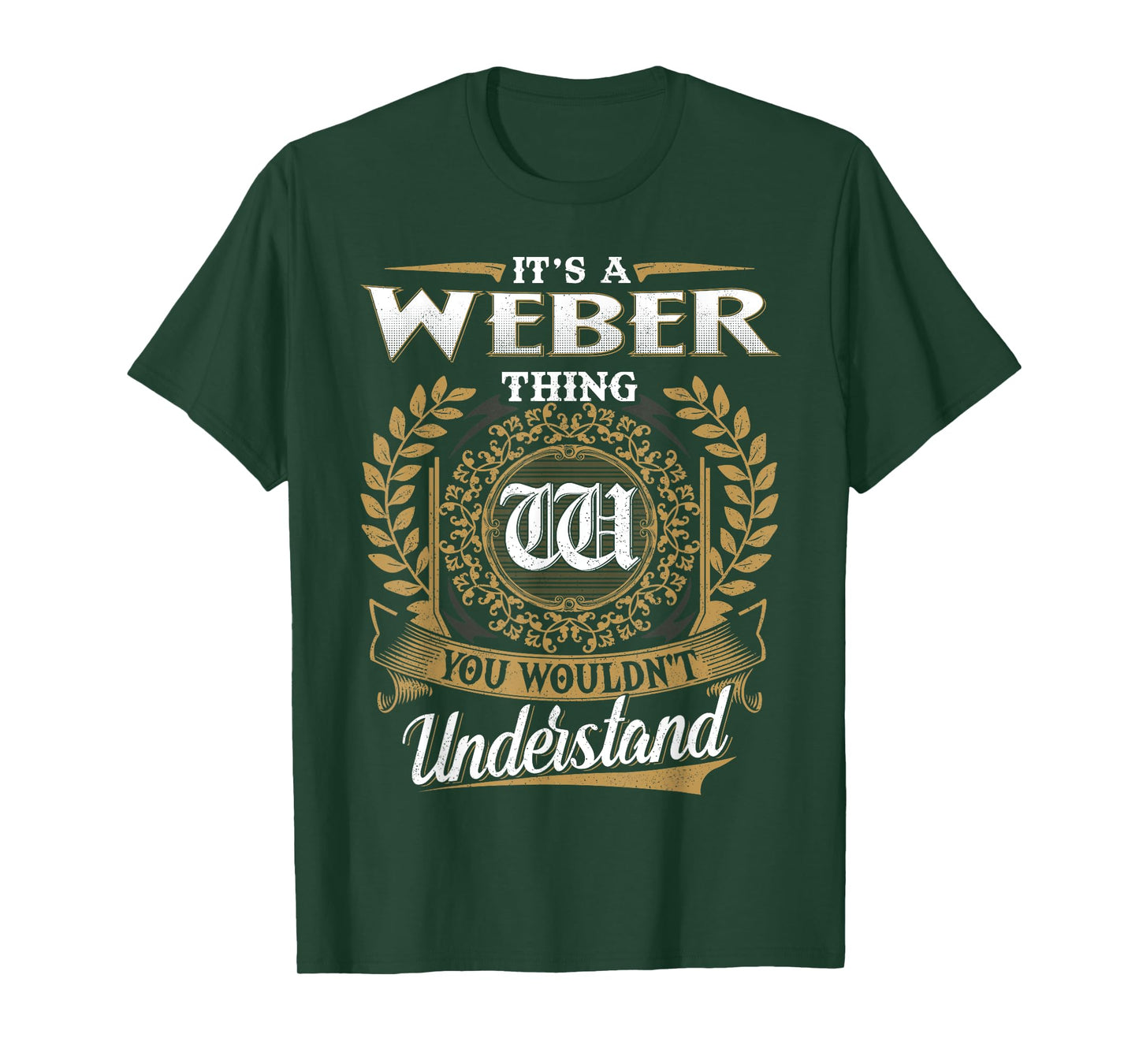 It's A WEBER Thing You Wouldn't Understand Name Classic T-Shirt