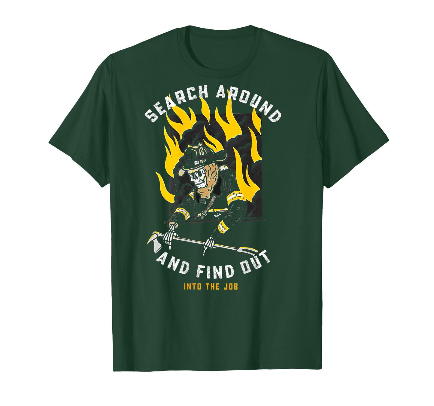 Search Around And Find Out Firefighter T-Shirt
