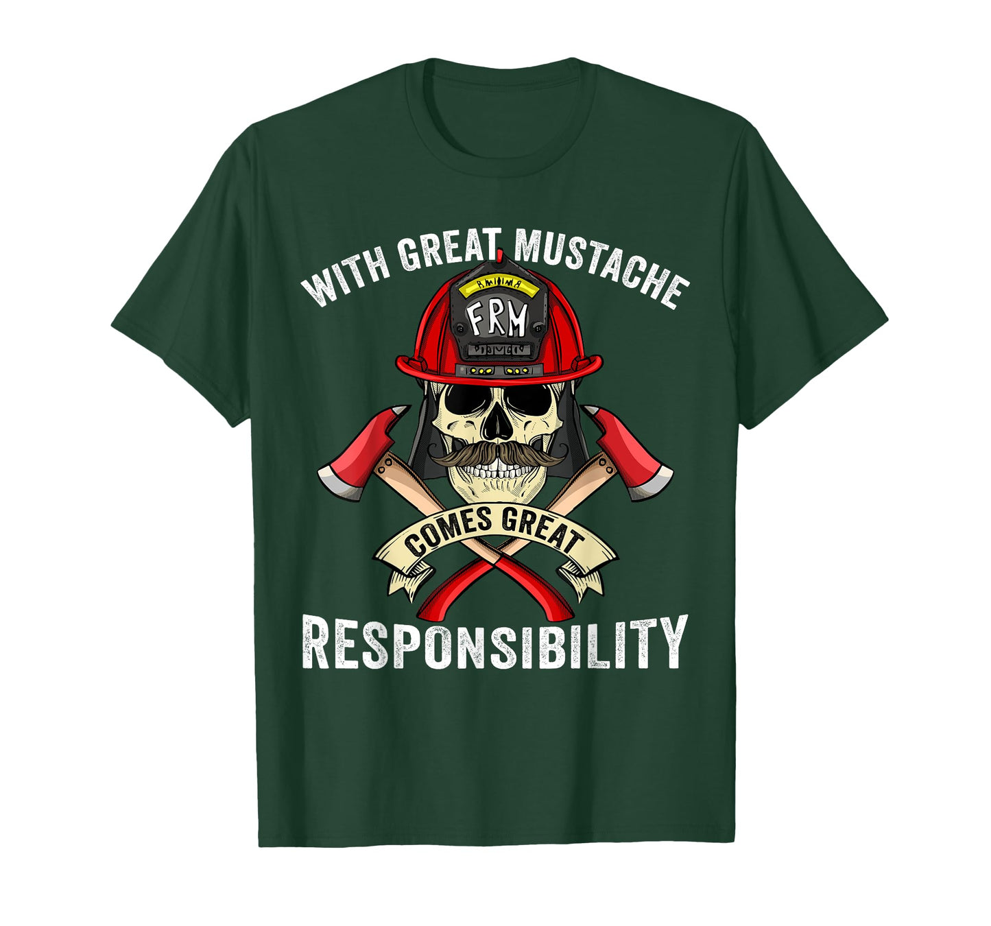 With Great Mustache Comes Great Responsibility Fireman Skull T-Shirt