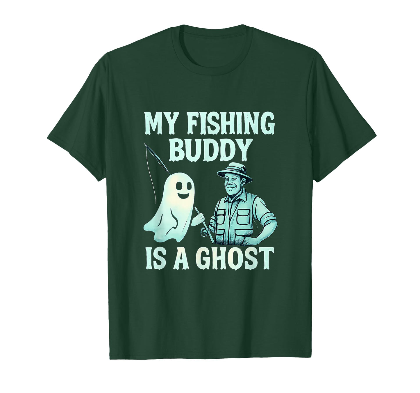 My Fishing Buddy Is a Ghost Spooky Drippy Design T-Shirt