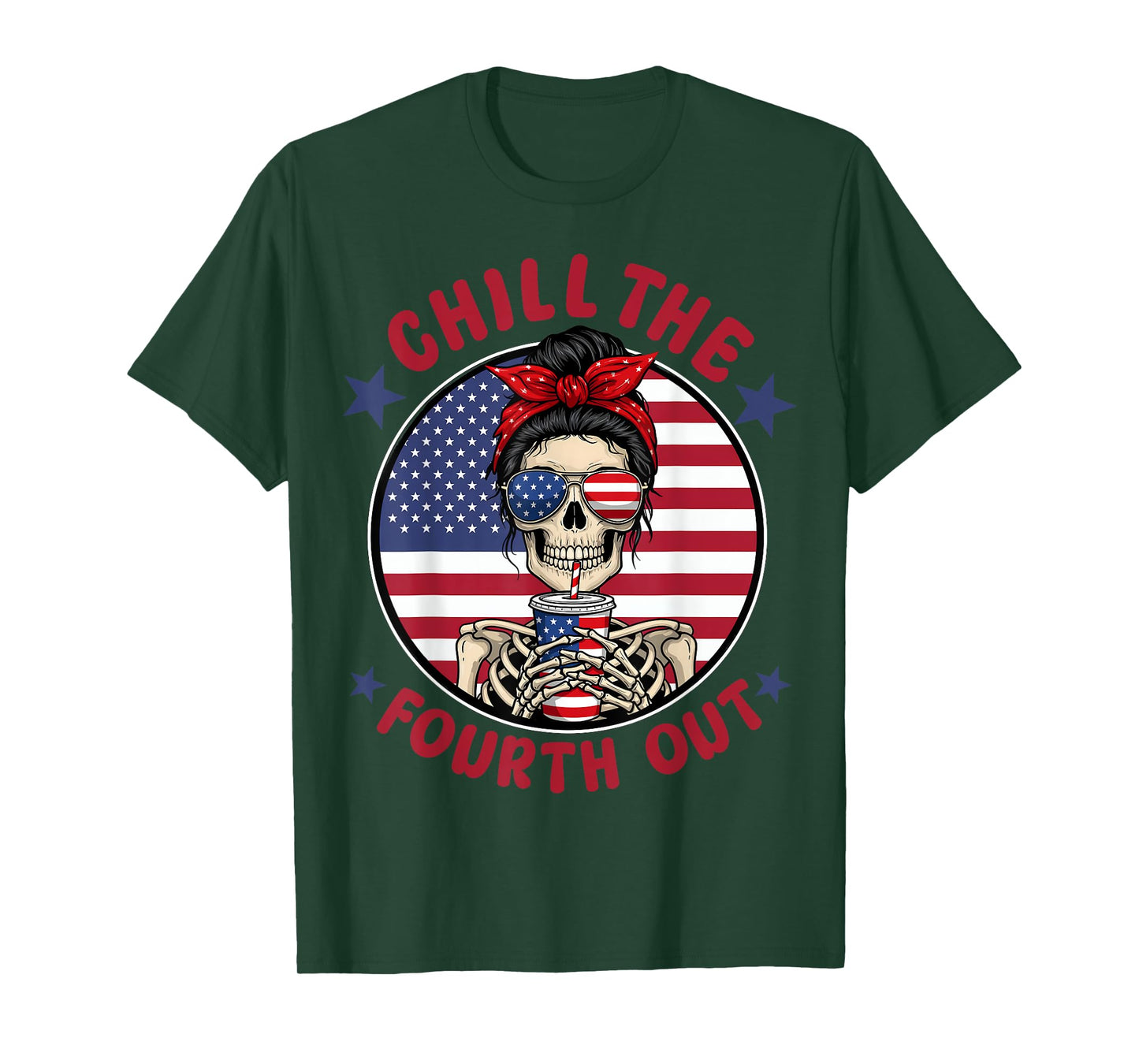 Chill The Fourth Out Funny Skeleton 4th Of July Patriotic T-Shirt