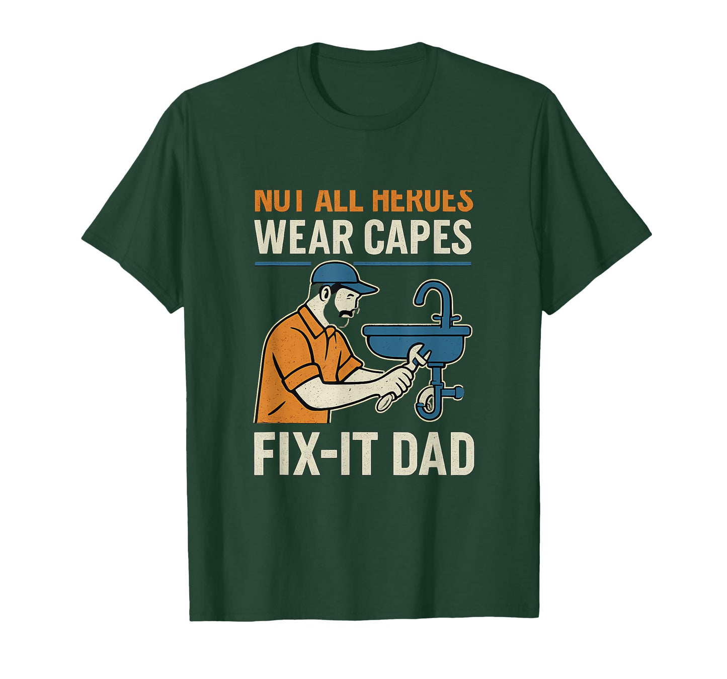 Fix It Dad Handyman Design Not All Heroes Wear Capes T-Shirt