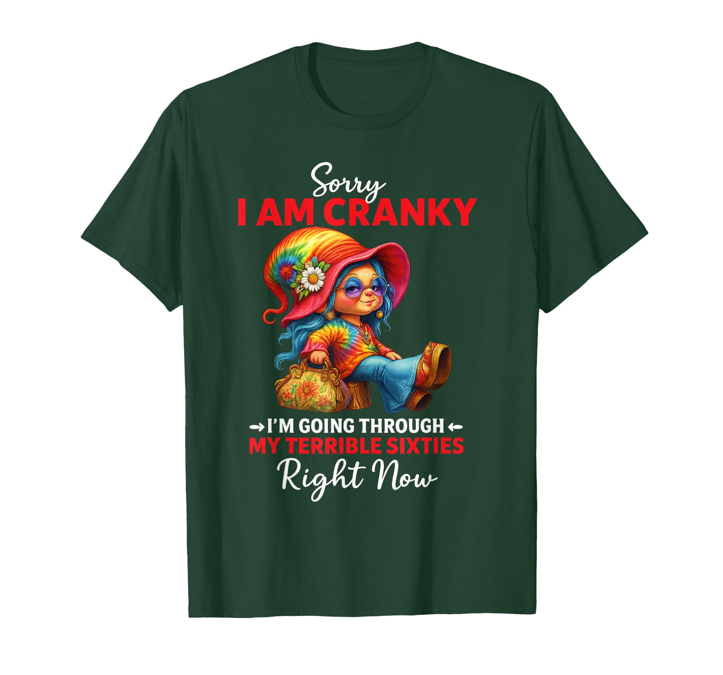 Hippie Gnome I'm Cranky Going Through Sixties Women Funny T-Shirt