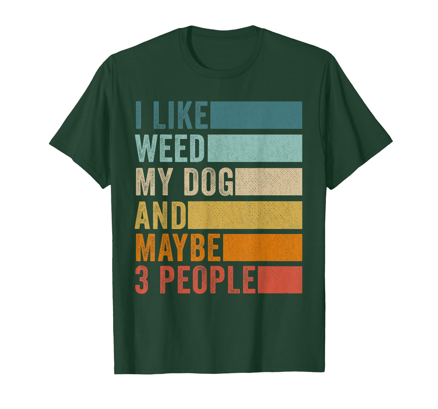 I Like Weed My Dog And Maybe 3 People Vintage Retro T-Shirt