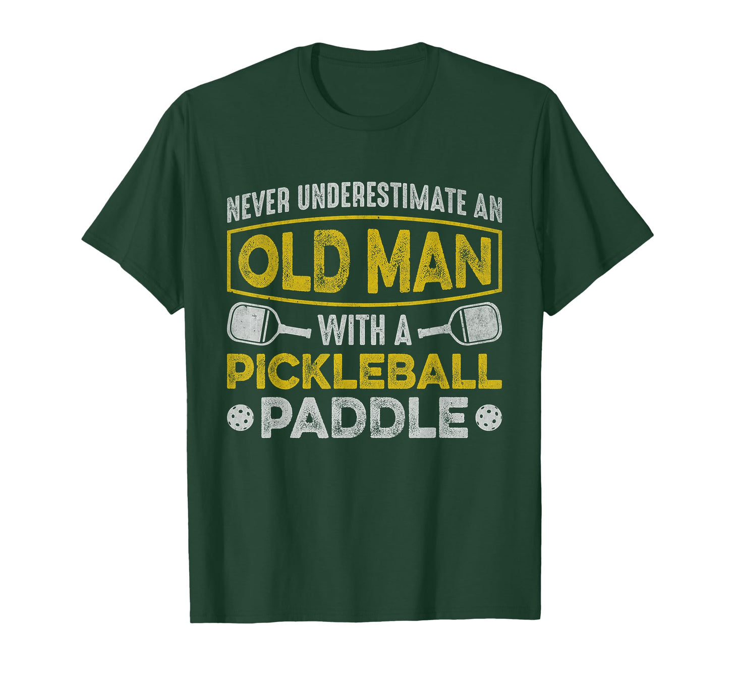 Never Underestimate an Old Man With a Pickleball Paddle T-Shirt