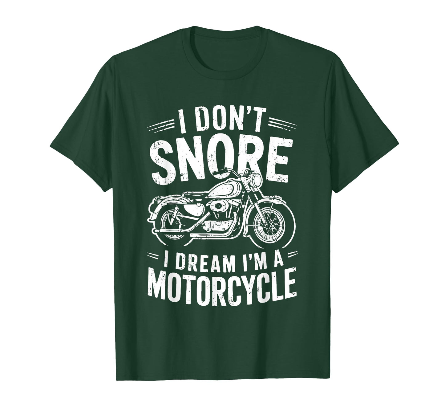 I Don't Snore I Dream I'm A Motorcycle Shirt Snoring Biker T-Shirt
