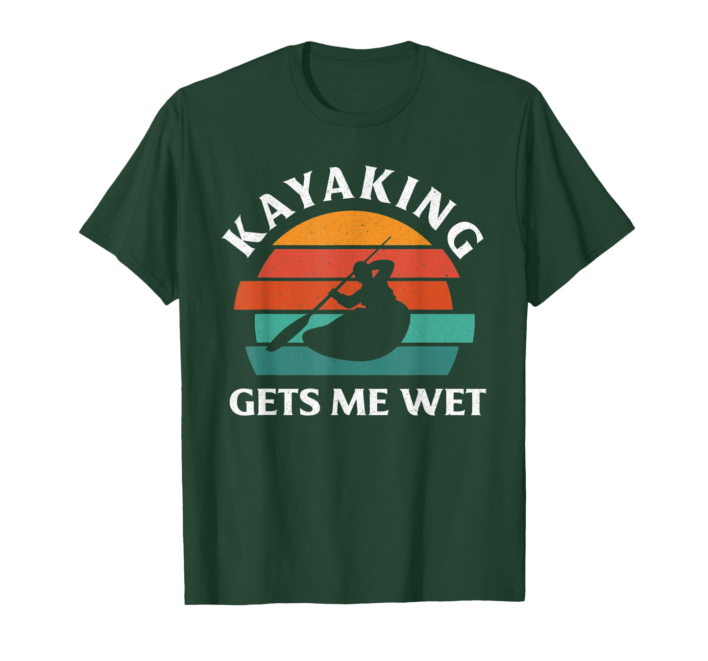 Kayaking Gets Me Wet Funny Kayak Lover Kayaking T-Shirt