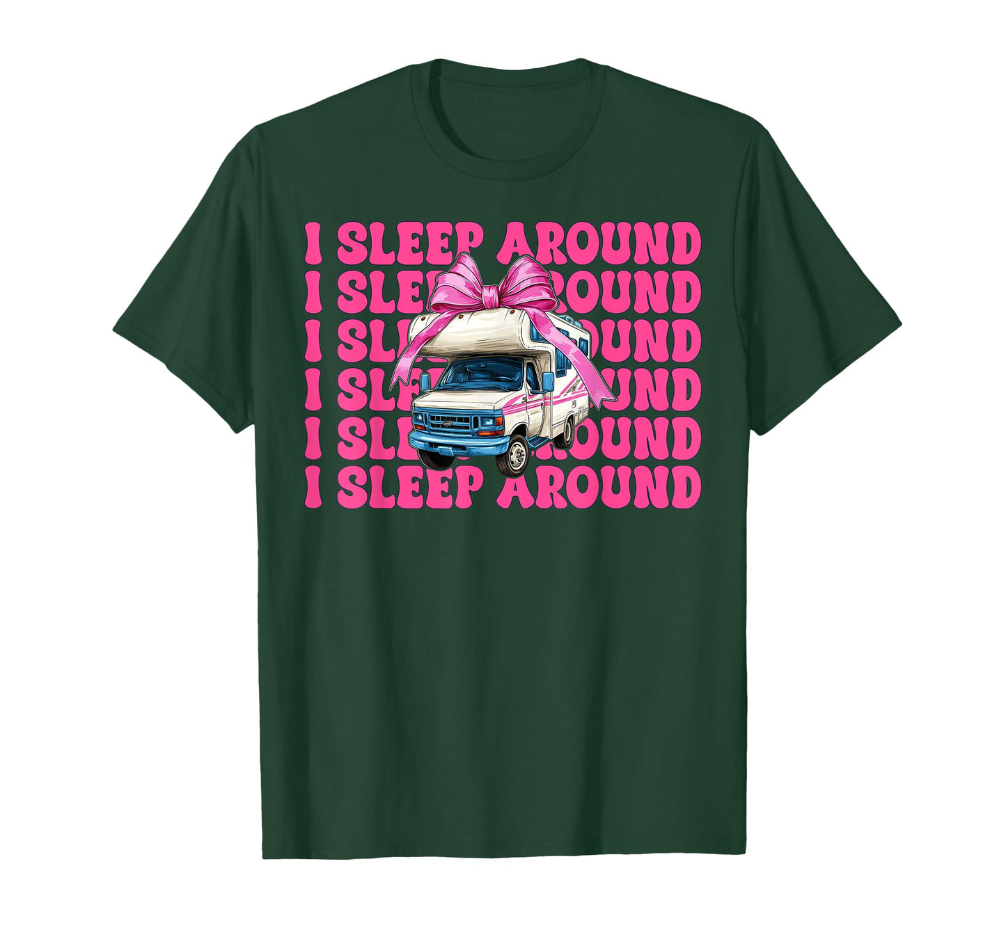 RV Camping Camper Motorhome Girl Mom Coquette I Sleep Around T-Shirt