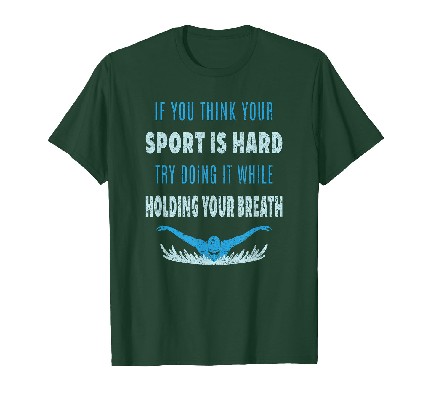 Try Doing It While Holding Your Breath T-Shirt Swim Swimmer T-Shirt