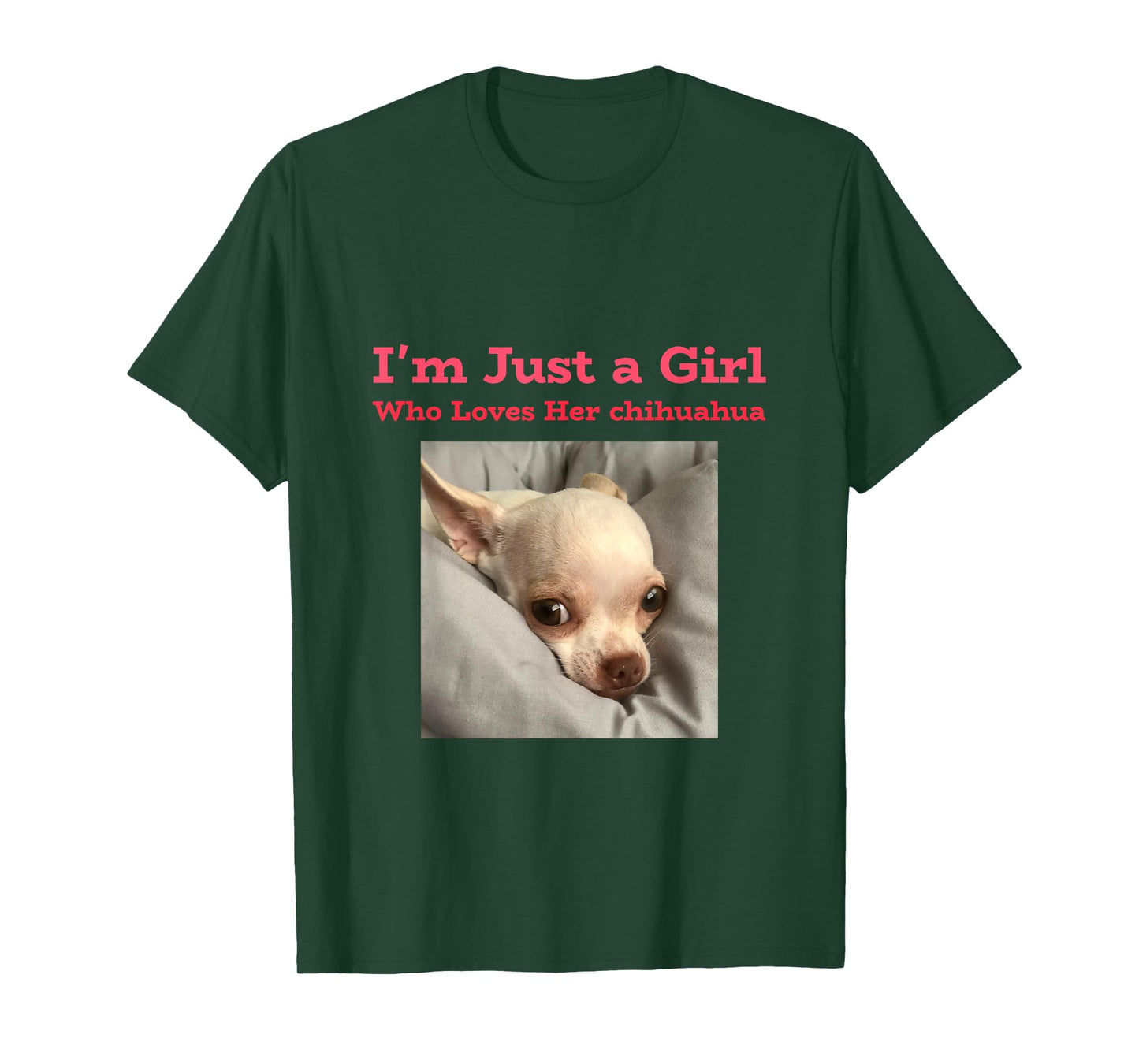 I'm just a girl who loves her chihuahua T-Shirt