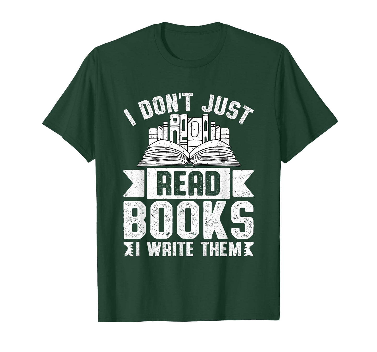 I Don't Just Read Books I Write Them T-Shirt