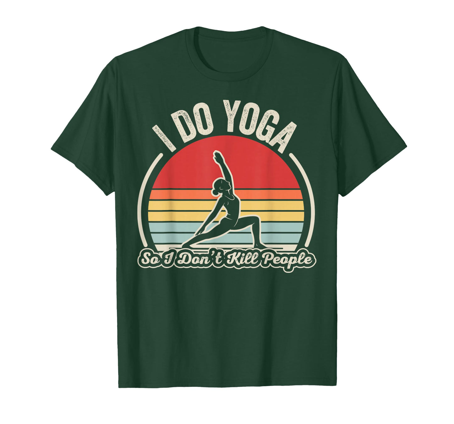 I Do Yoga So I Don’t Kill People Retro T-Shirt