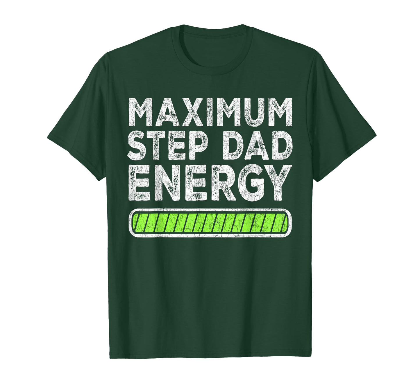 Fathers Day For Step Dad, Maximum Step Dad Energy T-Shirt