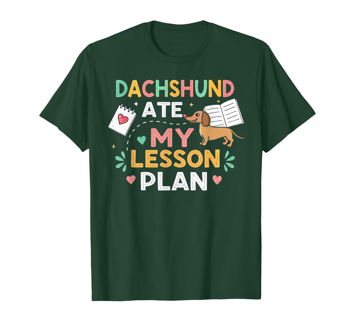 Dachshund Ate My Lesson Plan Funny Teacher Humor Pet Owner T-Shirt
