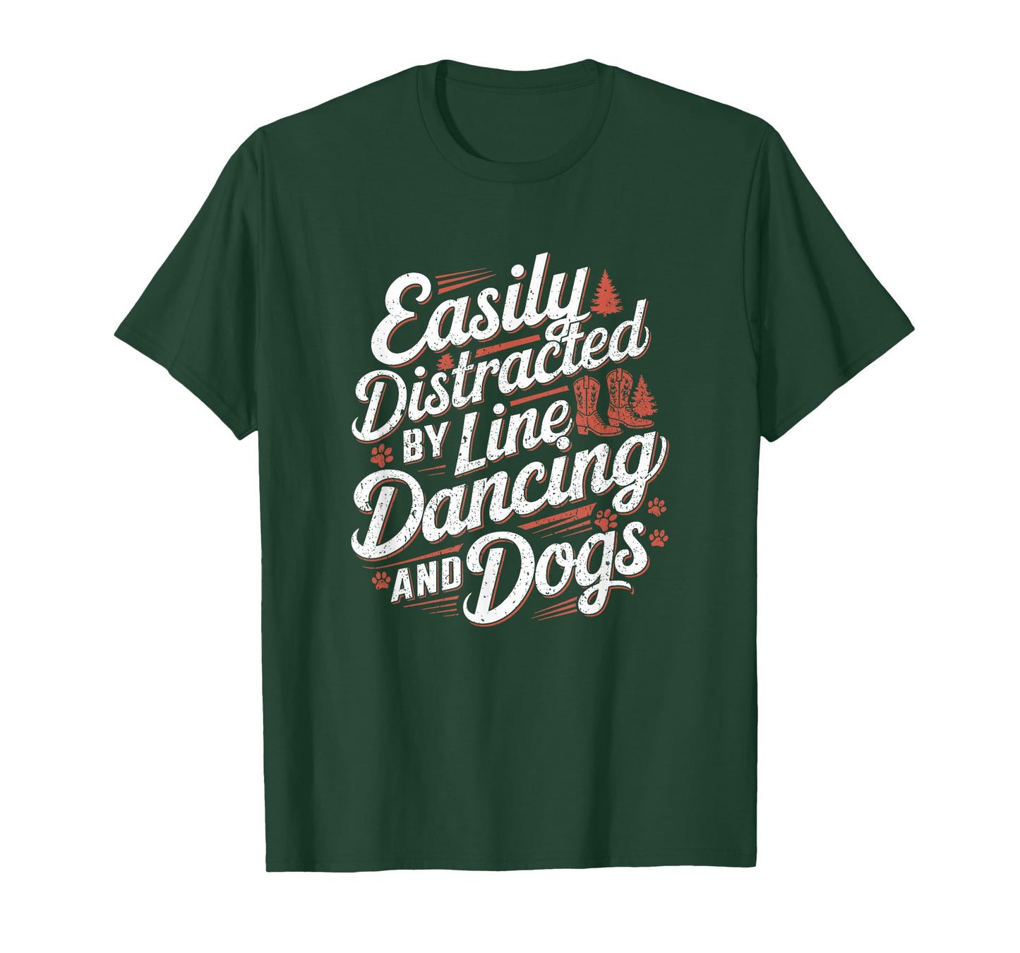 Easily Distracted by Line Dancing Dogs Quote T-Shirt