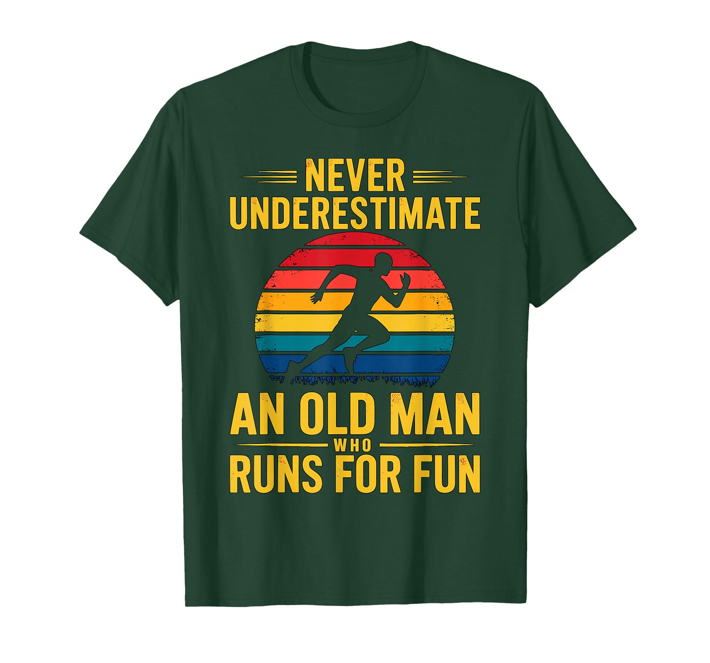 Never Underestimate an Old Man who Runs for Fun Marathon T-Shirt