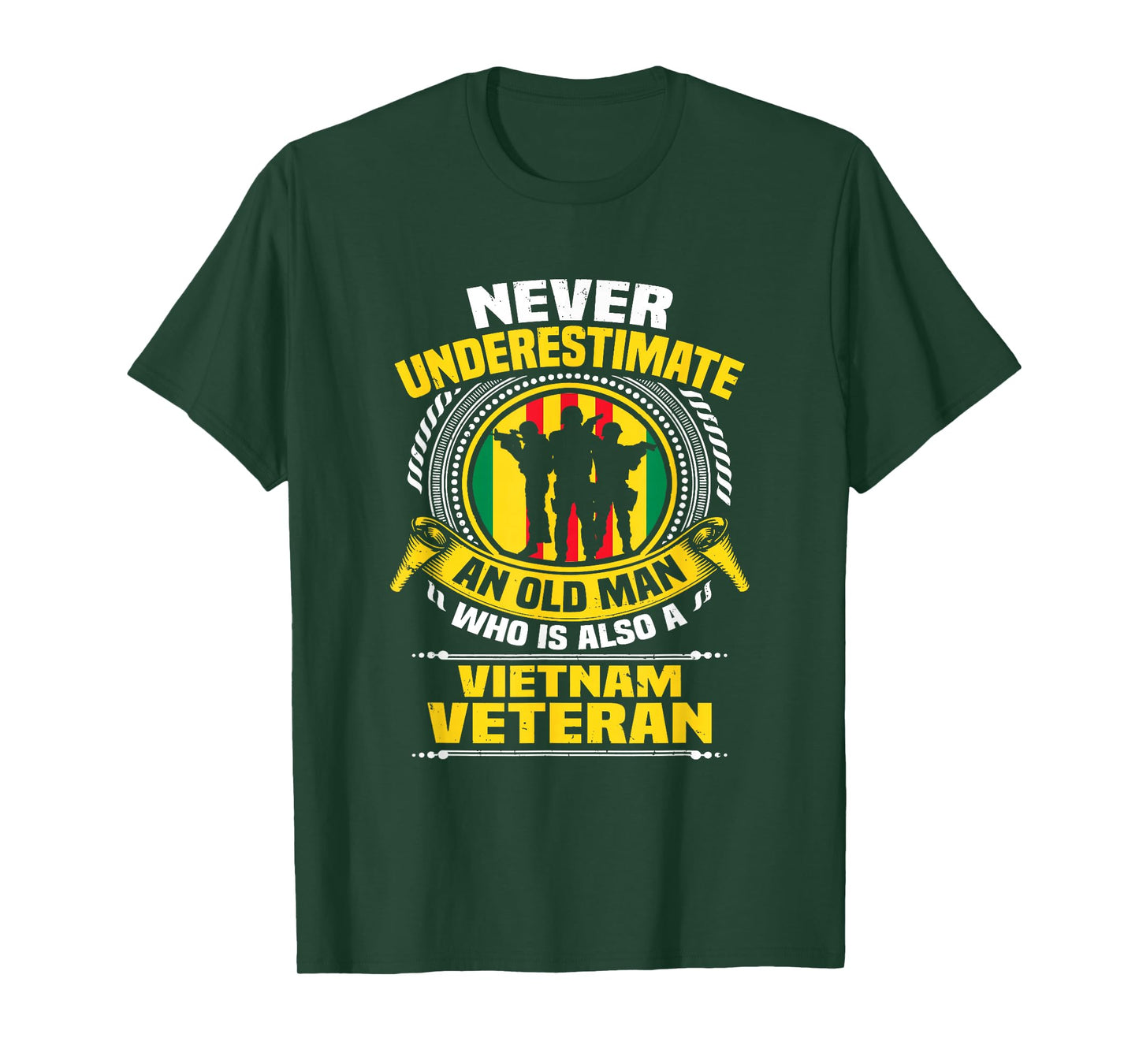 Never Underestimate an Old Man Who is Also Vietnam Veteran T-Shirt
