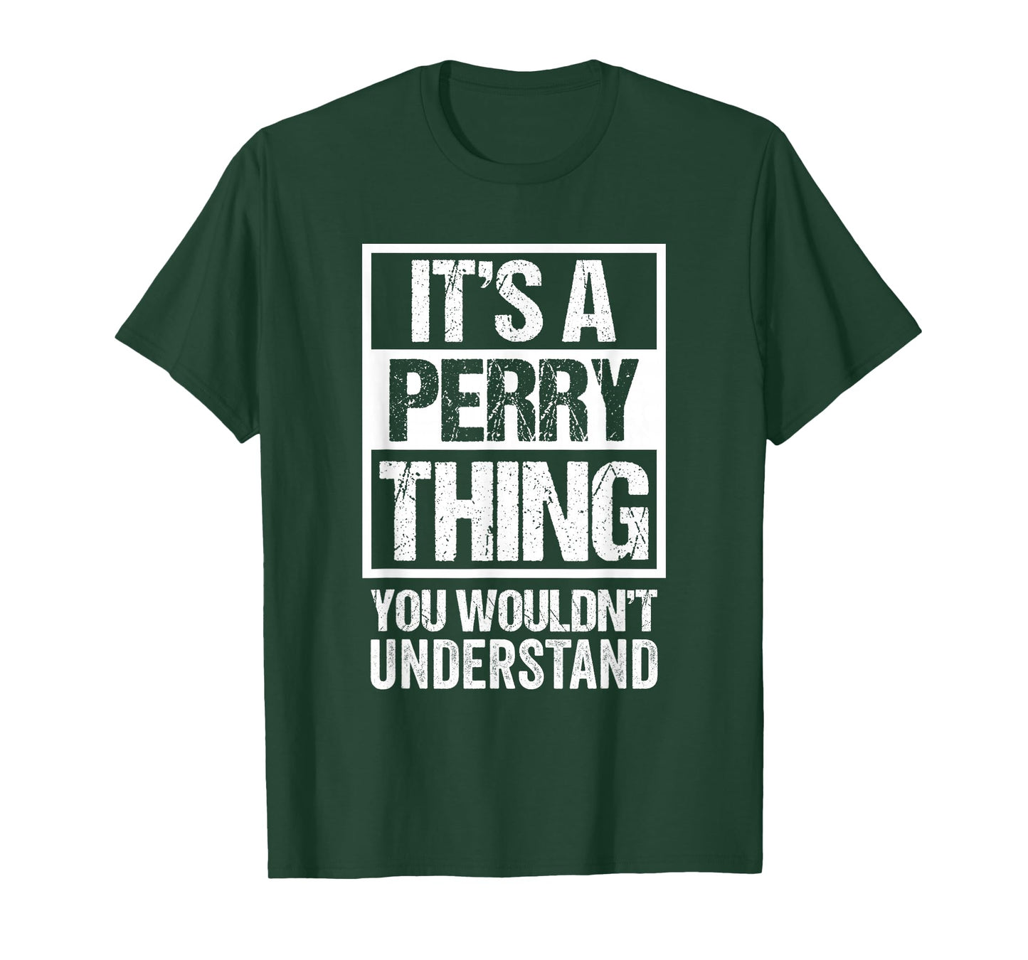 It's A Perry Thing You Wouldn't Understand - First Name T-Shirt