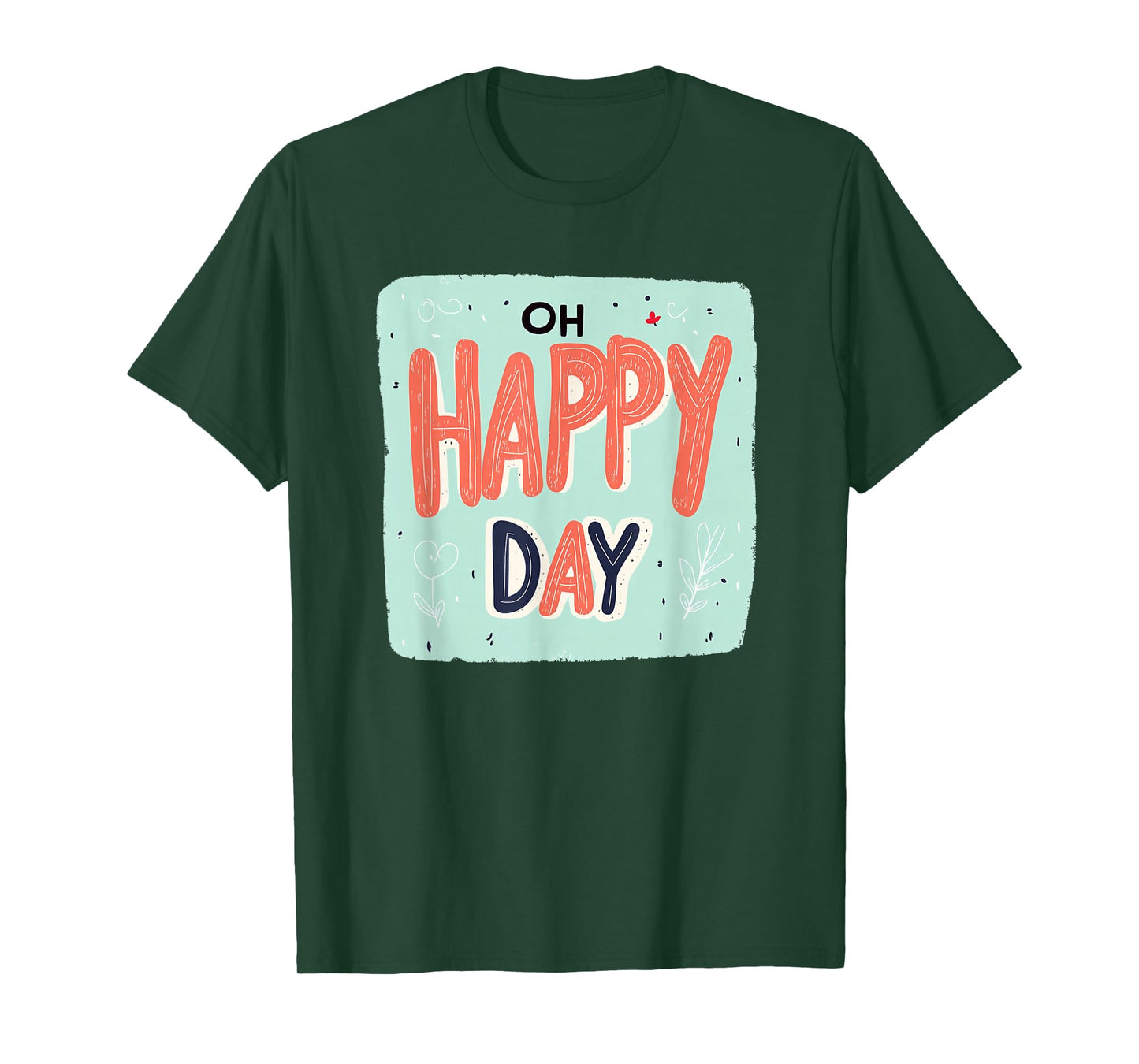 Amazing Oh Happy Day Emblem for a Nice Look T-Shirt