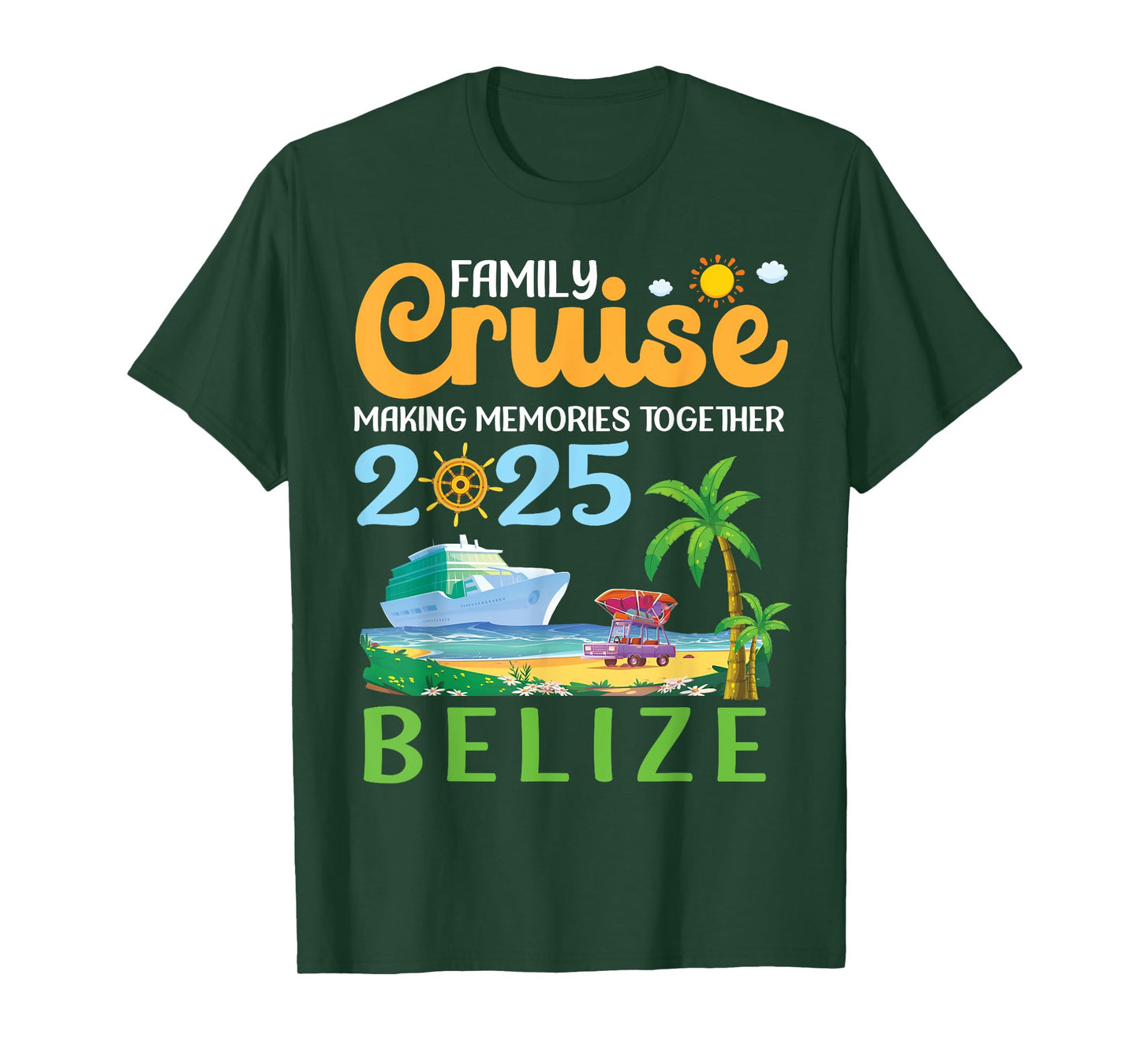 Family Cruise 2025 Making Memories Together Trip Belize T-Shirt
