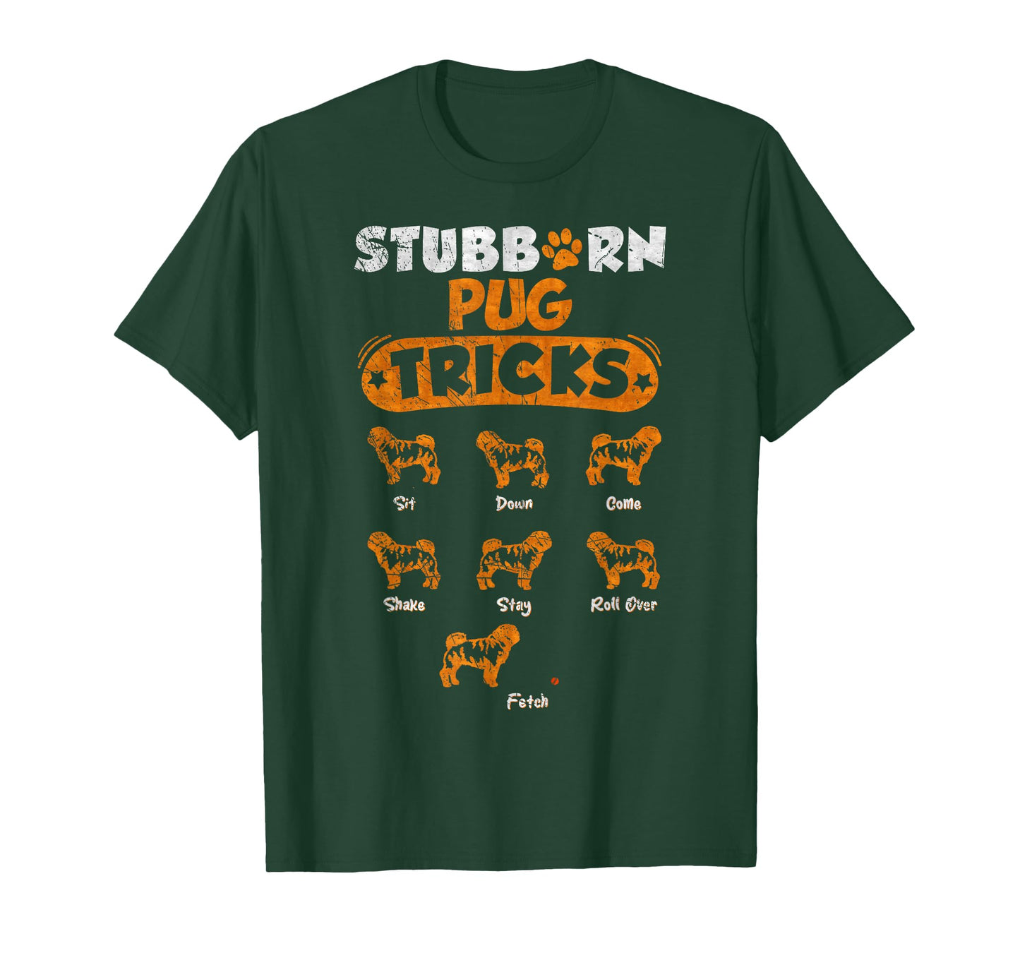 Vintage Stubborn Pug Dog Tricks Funny Puppy Lover T-Shirt for Men Women Kids