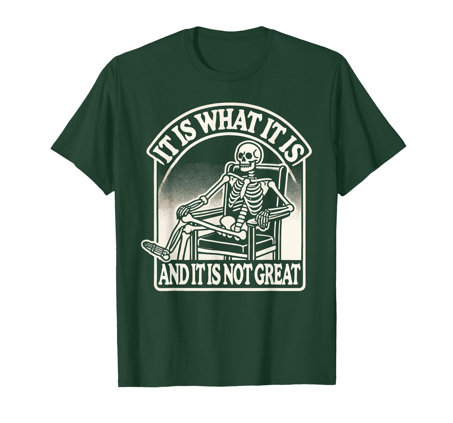 It Is What It Is And Its Not Great Skeleton Halloween T-Shirt