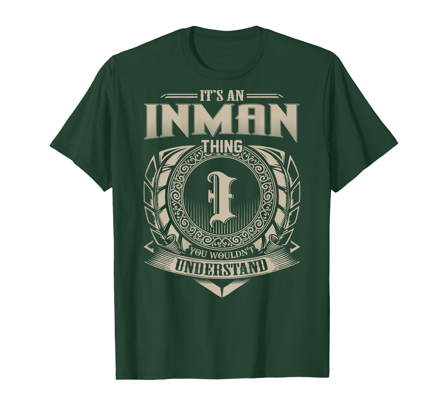 It's An INMAN Thing You Wouldn't Understand Family Name T-Shirt