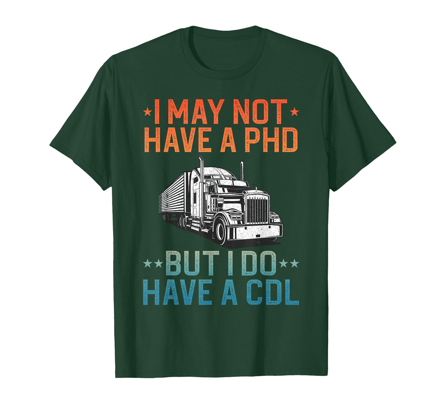 Best CDL Driver Art for Men Women Trucker CDL Truck Driver T-Shirt